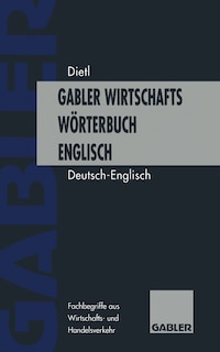 Wirtschaftswörterbuch / Commercial Dictionary: Wörterbuch Für Den Wirtschafts- Und Handelsverkehr -- Einschließlich Der Terminologie Der Europäischen Union -- Teil I: Deutsch -- Englisch / Dictionary of Commercial and Business Terms -- Including the Terminology of the European Union -- Part I: German