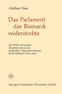 Couverture_Das Parlament Das Bismarck Widerstrebte