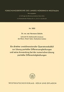 Ein Direkter Zweidimensionaler Operatorenkalkül Zur Lösung Partieller Differenzengleichungen Und Seine Anwendung Bei Der Numerischen Lösung Partieller Differentialgleichungen