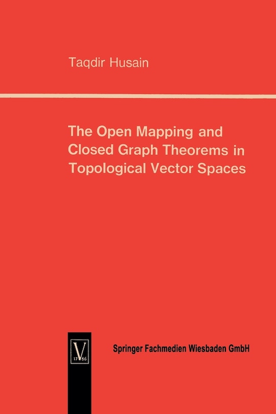Couverture_The Open Mapping and Closed Graph Theorems in Topological Vector Spaces