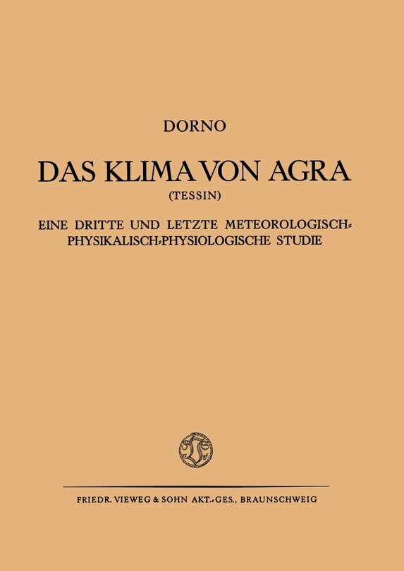 Das Klima von Agra (Tessin): Eine Dritte und Letzte Meteorologisch-Physikalisch-Physiologische Studie
