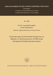 Front cover_Untersuchungen der thermischen Entgasung von Metallen im Ultrahochvakuum mit Hilfe eines Omegatron-Partialdruckvakuummeters