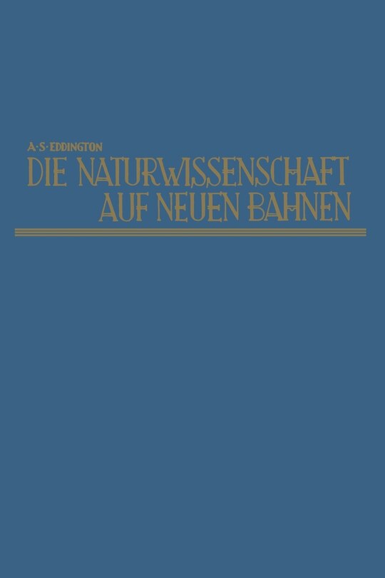 Die Naturwissenschaft auf neuen Bahnen: New Pathways in science