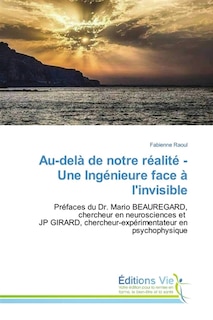 Front cover_Au-delà de notre réalité : Une Ingénieure face à l'invisible