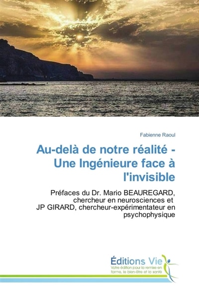 Front cover_Au-delà de notre réalité : Une Ingénieure face à l'invisible