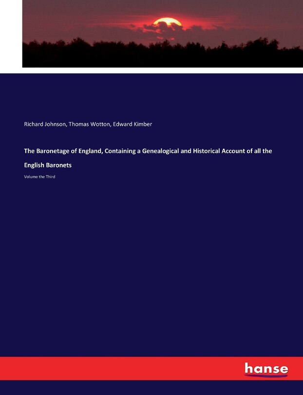 Front cover_The Baronetage of England, Containing a Genealogical and Historical Account of all the English Baronets