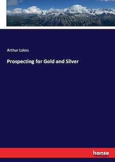 Front cover_Prospecting for Gold and Silver
