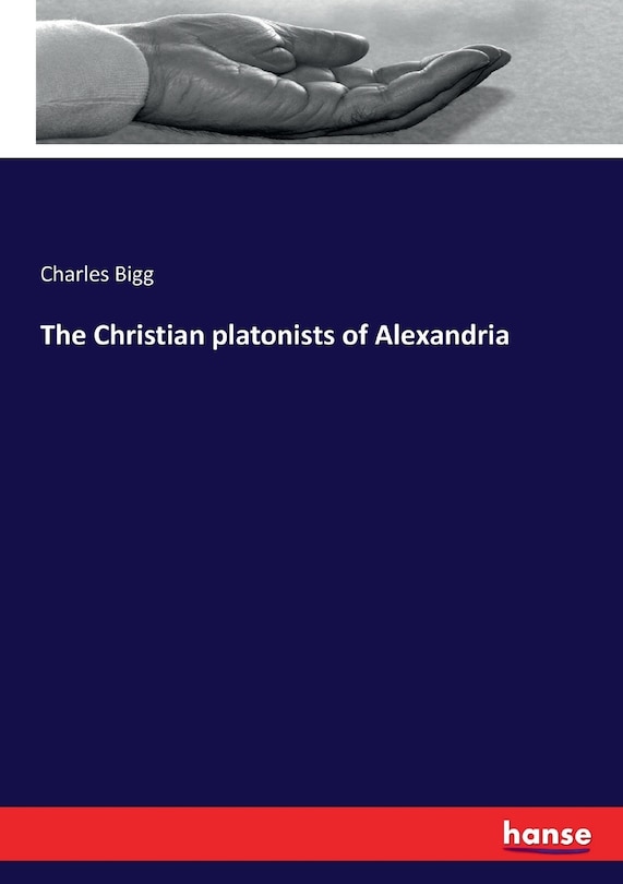 Front cover_The Christian platonists of Alexandria