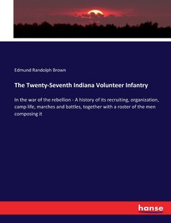 Couverture_The Twenty-Seventh Indiana Volunteer Infantry