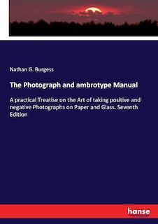 Couverture_The Photograph and ambrotype Manual