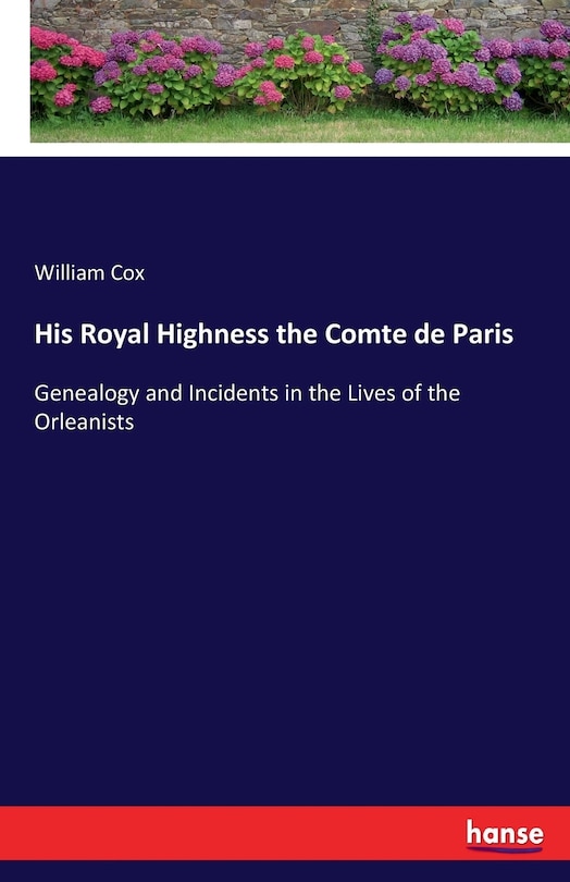Front cover_His Royal Highness the Comte de Paris