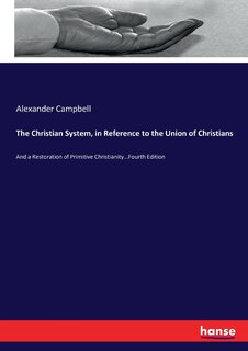 Couverture_The Christian System, in Reference to the Union of Christians