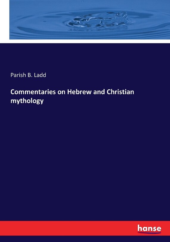 Front cover_Commentaries on Hebrew and Christian mythology