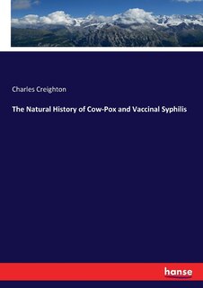 Front cover_The Natural History of Cow-Pox and Vaccinal Syphilis
