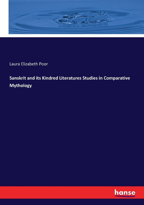 Couverture_Sanskrit and its Kindred Literatures Studies in Comparative Mythology