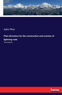 Couverture_Plain directions for the construction and erection of lightning-rods