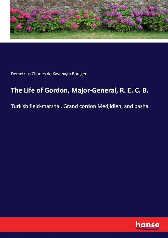 Front cover_The Life of Gordon, Major-General, R. E. C. B.