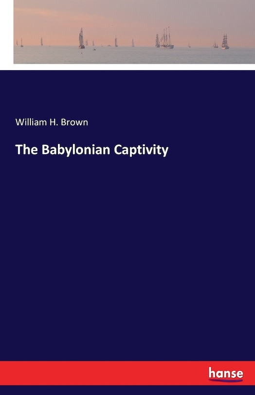 Front cover_The Babylonian Captivity