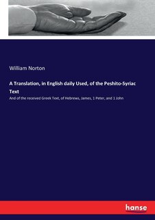 Couverture_A Translation, in English daily Used, of the Peshito-Syriac Text