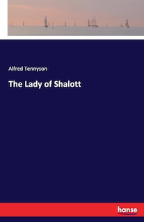 Front cover_The Lady of Shalott