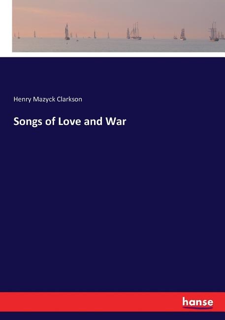 Front cover_Songs of Love and War