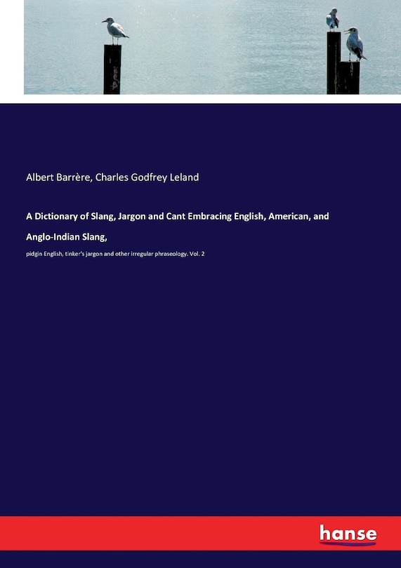 Couverture_A Dictionary of Slang, Jargon and Cant Embracing English, American, and Anglo-Indian Slang,