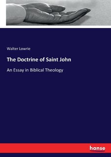 The Doctrine of Saint John: An Essay in Biblical Theology