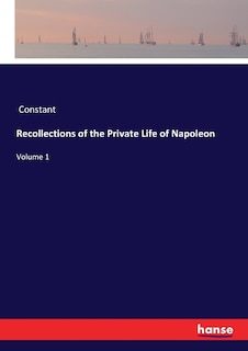 Front cover_Recollections of the Private Life of Napoleon