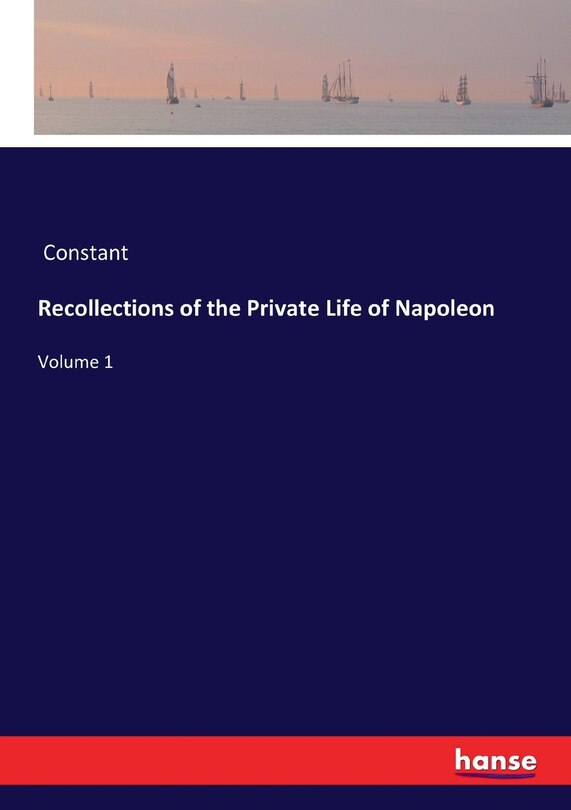 Front cover_Recollections of the Private Life of Napoleon