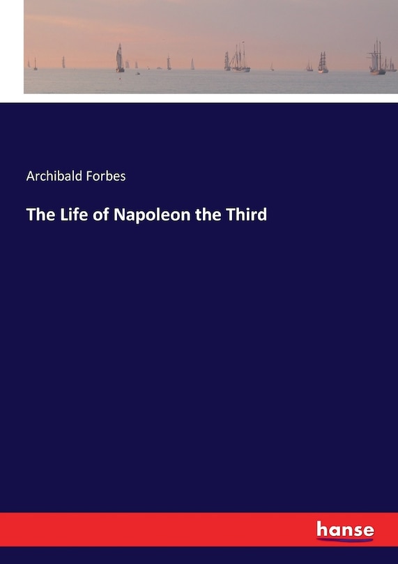 Front cover_The Life of Napoleon the Third