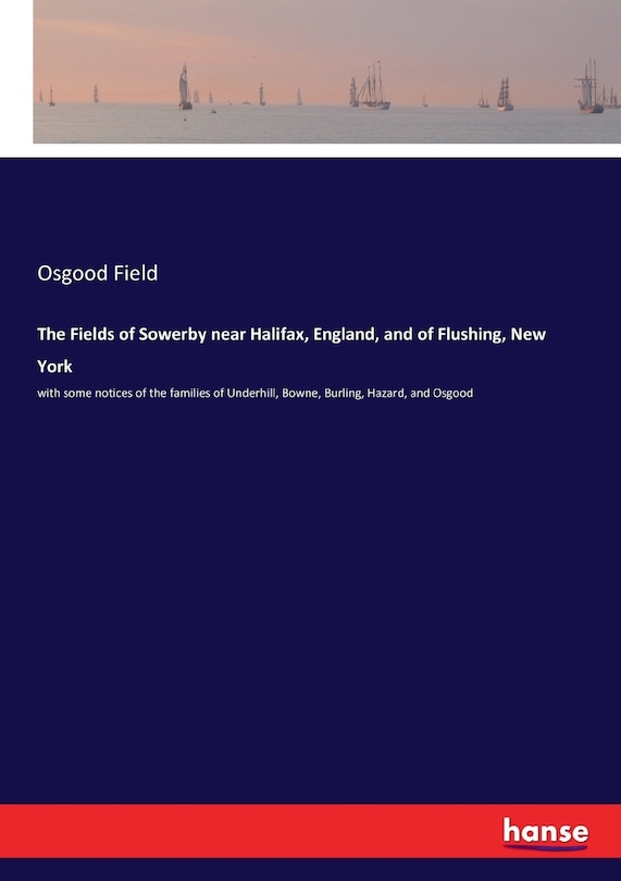 Couverture_The Fields of Sowerby near Halifax, England, and of Flushing, New York