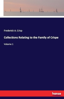 Front cover_Collections Relating to the Family of Crispe
