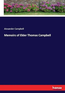 Memoirs of Elder Thomas Campbell