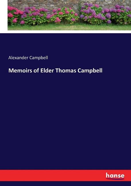 Memoirs of Elder Thomas Campbell