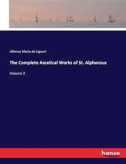 Couverture_The Complete Ascetical Works of St. Alphonsus