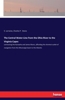 Front cover_The Central Water-Line from the Ohio River to the Virginia Capes