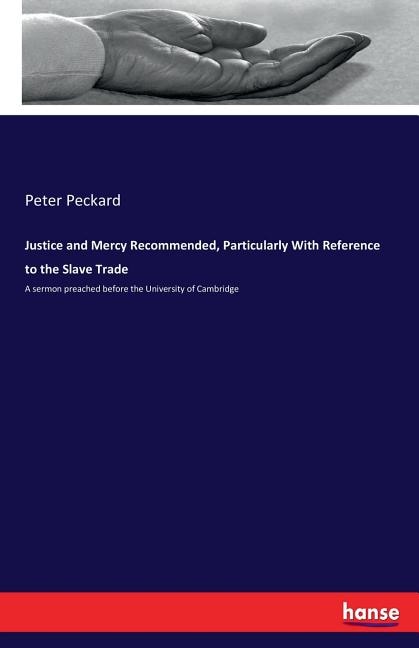 Couverture_Justice and Mercy Recommended, Particularly With Reference to the Slave Trade