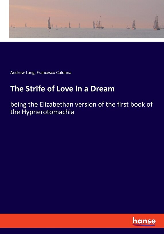 Front cover_The Strife of Love in a Dream