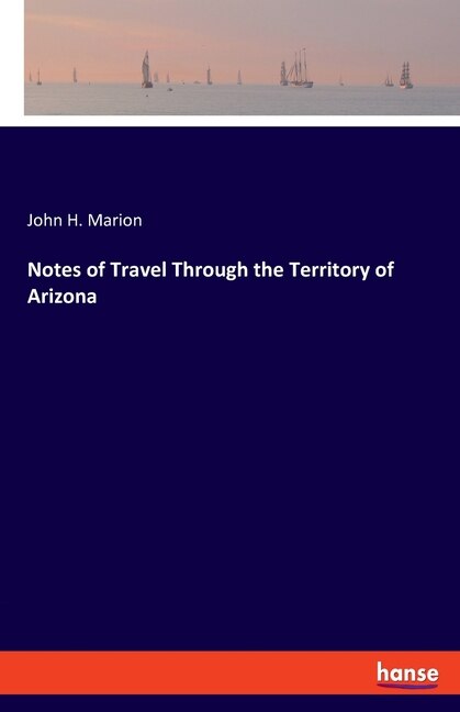 Front cover_Notes of Travel Through the Territory of Arizona