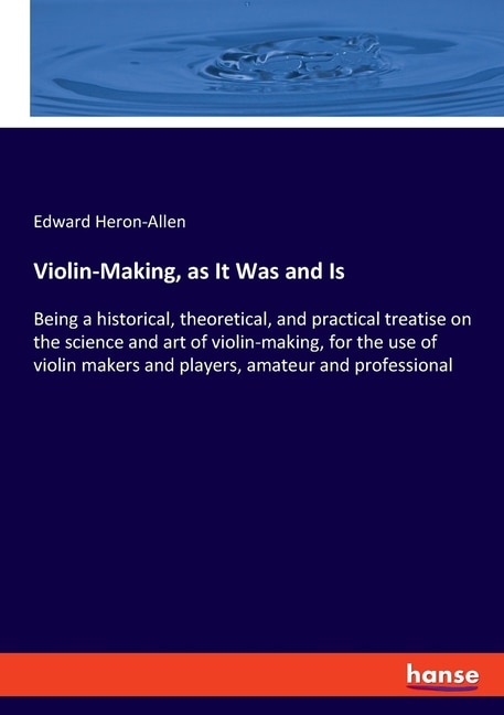 Front cover_Violin-Making, as It Was and Is