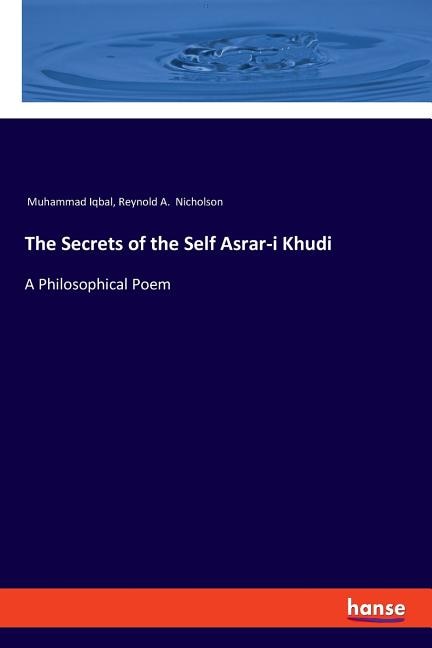 Couverture_The Secrets of the Self Asrar-i Khudi