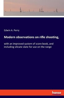 Front cover_Modern observations on rifle shooting,