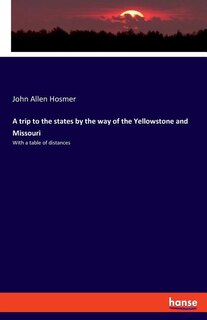 Couverture_A trip to the states by the way of the Yellowstone and Missouri