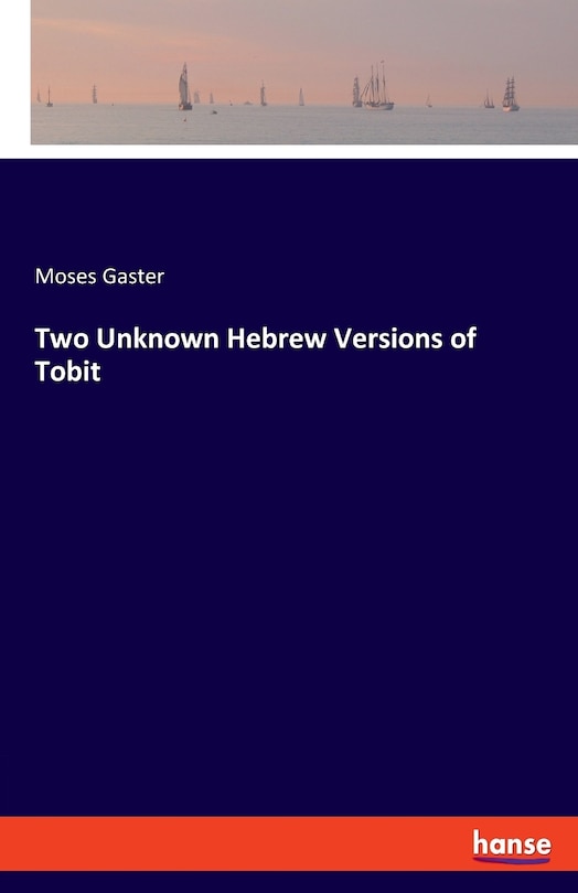 Front cover_Two Unknown Hebrew Versions of Tobit