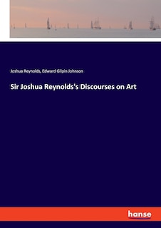 Couverture_Sir Joshua Reynolds's Discourses on Art