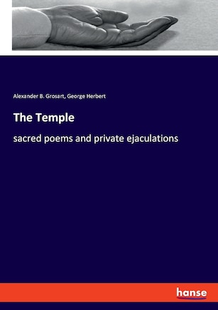 The Temple: sacred poems and private ejaculations