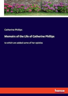 Couverture_Memoirs of the Life of Catherine Phillips