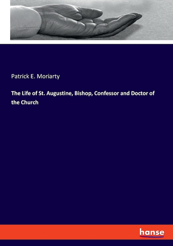 Couverture_The Life of St. Augustine, Bishop, Confessor and Doctor of the Church