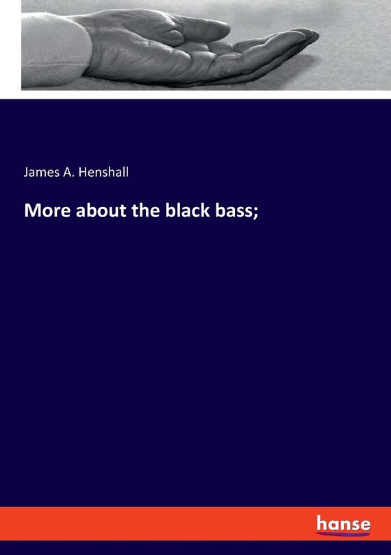Front cover_More about the black bass;