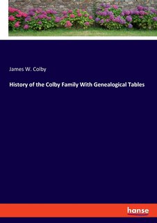 Front cover_History of the Colby Family With Genealogical Tables